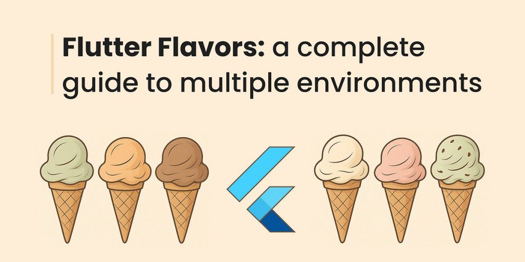 Flutter Flavors & Multiple Environments