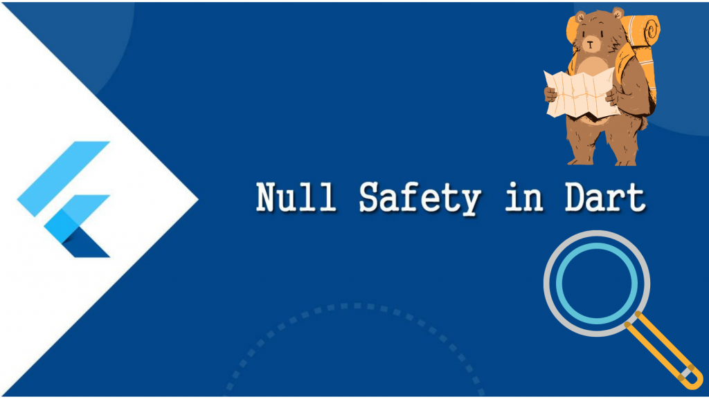 Null Safety trong Dart