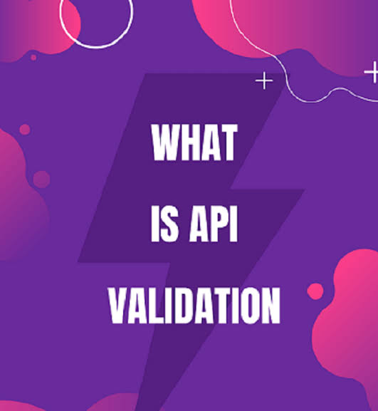 API Validation – Kiểm tra và bảo vệ dữ liệu đầu vào