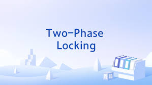 Two-Phase Locking (2PL) – Cơ chế khóa hai pha trong Database