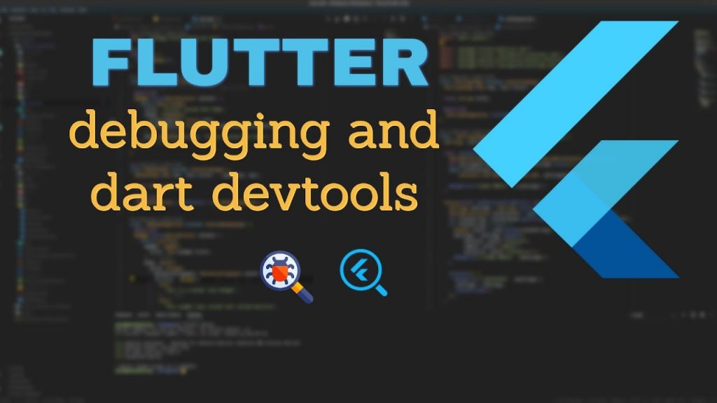 Flutter DevTools và Debugging